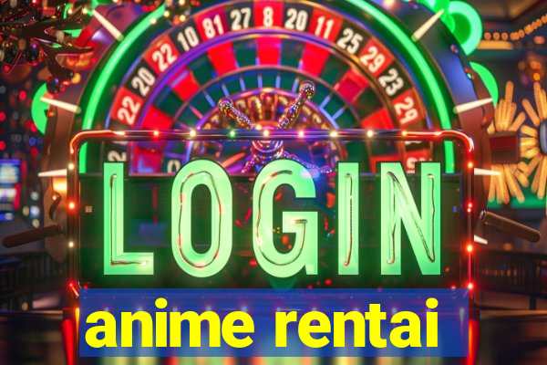 anime rentai